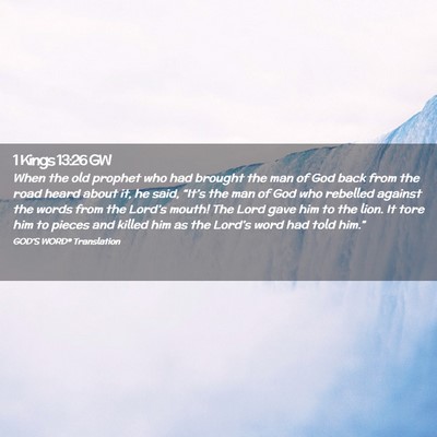 Picture 02 - 1 Kings 13:26 GW - When the old prophet who had brought the man of - Bible Verse Picture