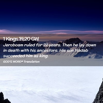 Picture 02 - 1 Kings 14:20 GW - Jeroboam ruled for 22 years. Then he lay down in - Bible Verse Picture