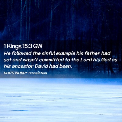 Picture 02 - 1 Kings 15:3 GW - He followed the sinful example his father had set - Bible Verse Picture