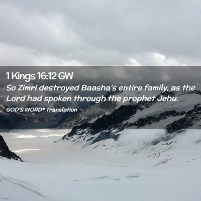 Picture 02 - 1 Kings 16:12 GW - So Zimri destroyed Baasha’s entire family, as - Bible Verse Picture