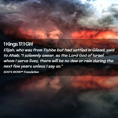 Picture 02 - 1 Kings 17:1 GW - Elijah, who was from Tishbe but had settled in - Bible Verse Picture