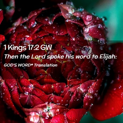 Picture 02 - 1 Kings 17:2 GW - Then the Lord spoke his word to - Bible Verse Picture