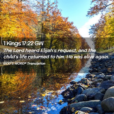 Picture 02 - 1 Kings 17:22 GW - The Lord heard Elijah’s request, and the - Bible Verse Picture