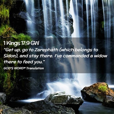 Picture 02 - 1 Kings 17:9 GW - “Get up, go to Zarephath (which belongs to - Bible Verse Picture