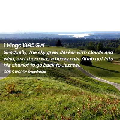 Picture 02 - 1 Kings 18:45 GW - Gradually, the sky grew darker with clouds and - Bible Verse Picture