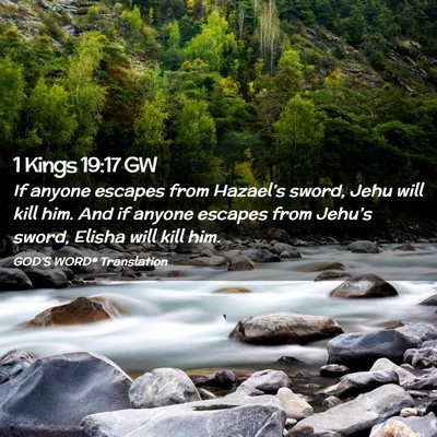 Picture 02 - 1 Kings 19:17 GW - If anyone escapes from Hazael’s sword, Jehu - Bible Verse Picture
