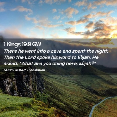 Picture 02 - 1 Kings 19:9 GW - There he went into a cave and spent the night. - Bible Verse Picture