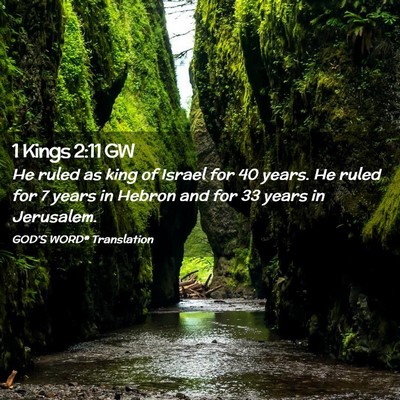 Picture 02 - 1 Kings 2:11 GW - He ruled as king of Israel for 40 years. He ruled - Bible Verse Picture