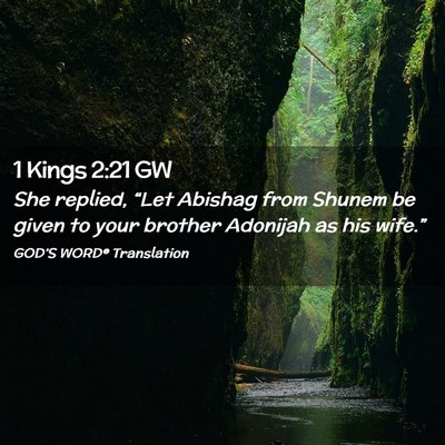 Picture 02 - 1 Kings 2:21 GW - She replied, “Let Abishag from Shunem be given - Bible Verse Picture