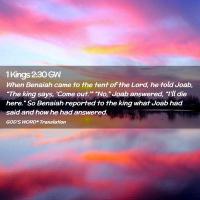 Picture 02 - 1 Kings 2:30 GW - When Benaiah came to the tent of the Lord, he - Bible Verse Picture