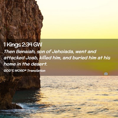 Picture 02 - 1 Kings 2:34 GW - Then Benaiah, son of Jehoiada, went and attacked - Bible Verse Picture