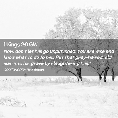 Picture 02 - 1 Kings 2:9 GW - Now, don’t let him go unpunished. You are wise - Bible Verse Picture