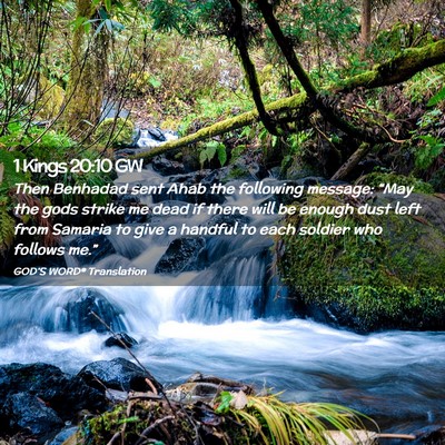Picture 02 - 1 Kings 20:10 GW - Then Benhadad sent Ahab the following message: - Bible Verse Picture
