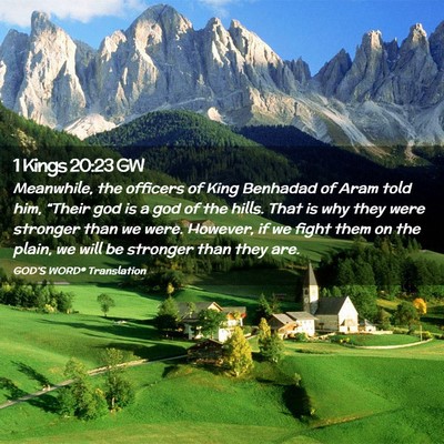 Picture 02 - 1 Kings 20:23 GW - Meanwhile, the officers of King Benhadad of Aram - Bible Verse Picture