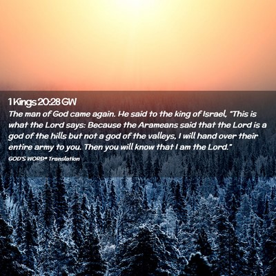 Picture 02 - 1 Kings 20:28 GW - The man of God came again. He said to the king of - Bible Verse Picture