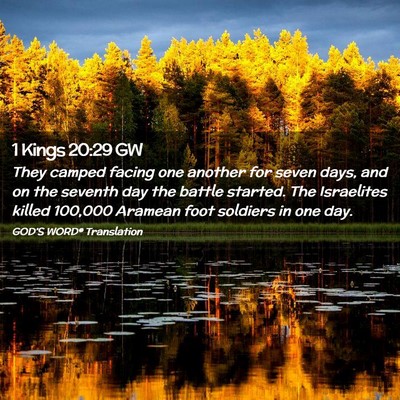 Picture 02 - 1 Kings 20:29 GW - They camped facing one another for seven days, - Bible Verse Picture