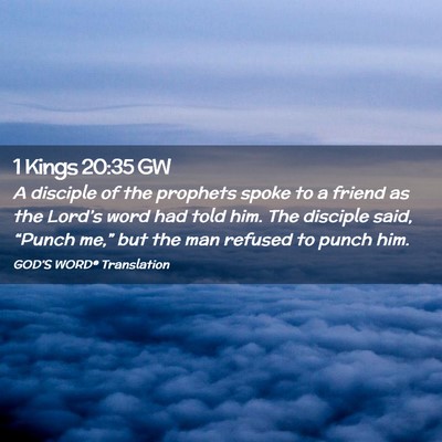 Picture 02 - 1 Kings 20:35 GW - A disciple of the prophets spoke to a friend as - Bible Verse Picture