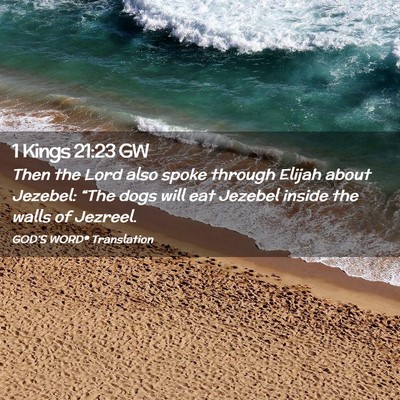 Picture 02 - 1 Kings 21:23 GW - Then the Lord also spoke through Elijah about - Bible Verse Picture