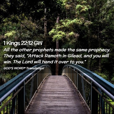 Picture 02 - 1 Kings 22:12 GW - All the other prophets made the same prophecy. - Bible Verse Picture