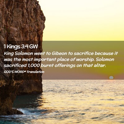 Picture 02 - 1 Kings 3:4 GW - King Solomon went to Gibeon to sacrifice because - Bible Verse Picture