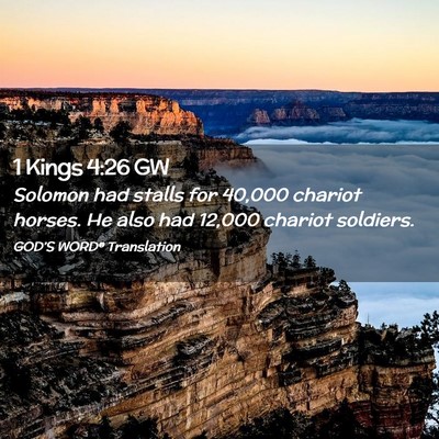 Picture 02 - 1 Kings 4:26 GW - Solomon had stalls for 40,000 chariot horses. He - Bible Verse Picture