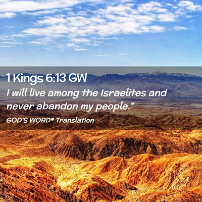 Picture 02 - 1 Kings 6:13 GW - I will live among the Israelites and never - Bible Verse Picture