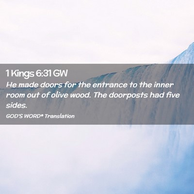 Picture 02 - 1 Kings 6:31 GW - He made doors for the entrance to the inner room - Bible Verse Picture