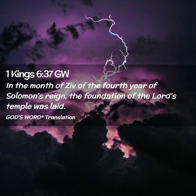 Picture 02 - 1 Kings 6:37 GW - In the month of Ziv of the fourth year of - Bible Verse Picture
