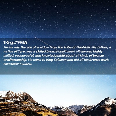Picture 02 - 1 Kings 7:14 GW - Hiram was the son of a widow from the tribe of - Bible Verse Picture