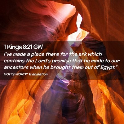 Picture 02 - 1 Kings 8:21 GW - I’ve made a place there for the ark which - Bible Verse Picture