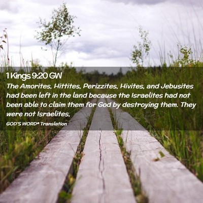 Picture 02 - 1 Kings 9:20 GW - The Amorites, Hittites, Perizzites, Hivites, and - Bible Verse Picture