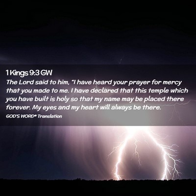 Picture 02 - 1 Kings 9:3 GW - The Lord said to him, “I have heard your prayer - Bible Verse Picture