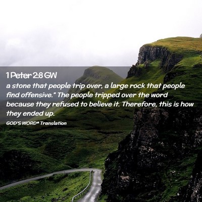 Picture 02 - 1 Peter 2:8 GW - a stone that people trip over, a large rock that - Bible Verse Picture