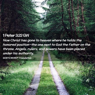 Picture 02 - 1 Peter 3:22 GW - Now Christ has gone to heaven where he holds the - Bible Verse Picture