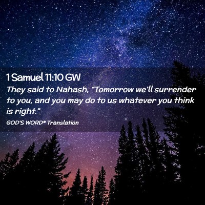 Picture 02 - 1 Samuel 11:10 GW - They said to Nahash, “Tomorrow we’ll - Bible Verse Picture