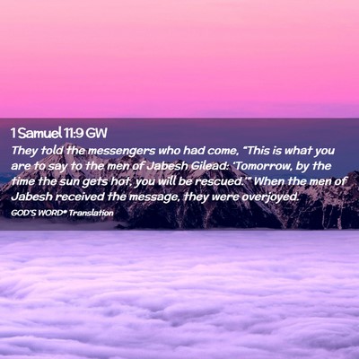 Picture 02 - 1 Samuel 11:9 GW - They told the messengers who had come, “This is - Bible Verse Picture