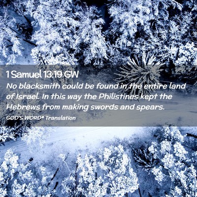 Picture 02 - 1 Samuel 13:19 GW - No blacksmith could be found in the entire land - Bible Verse Picture