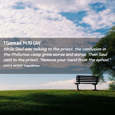 Picture 02 - 1 Samuel 14:19 GW - While Saul was talking to the priest, the - Bible Verse Picture