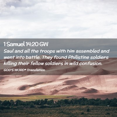 Picture 02 - 1 Samuel 14:20 GW - Saul and all the troops with him assembled and - Bible Verse Picture