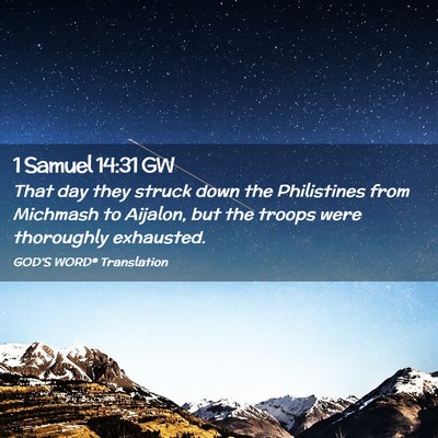 Picture 02 - 1 Samuel 14:31 GW - That day they struck down the Philistines from - Bible Verse Picture