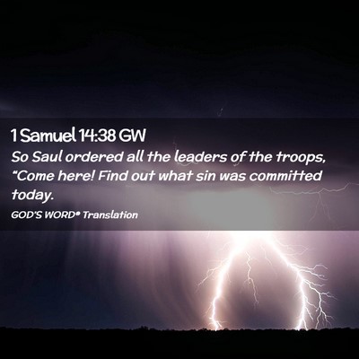 Picture 02 - 1 Samuel 14:38 GW - So Saul ordered all the leaders of the troops, - Bible Verse Picture