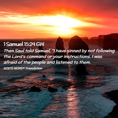 Picture 02 - 1 Samuel 15:24 GW - Then Saul told Samuel, “I have sinned by not - Bible Verse Picture