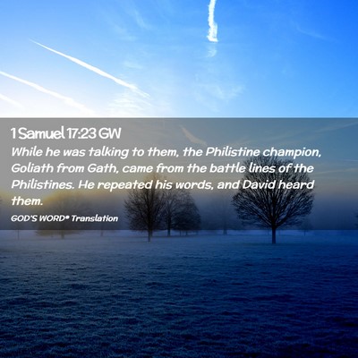 Picture 02 - 1 Samuel 17:23 GW - While he was talking to them, the Philistine - Bible Verse Picture