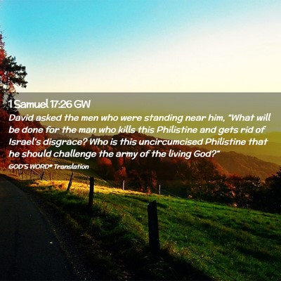 Picture 02 - 1 Samuel 17:26 GW - David asked the men who were standing near him, - Bible Verse Picture