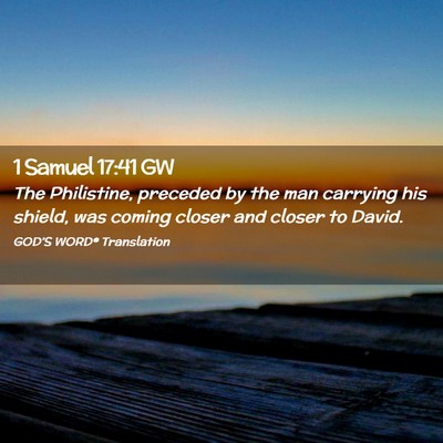 Picture 02 - 1 Samuel 17:41 GW - The Philistine, preceded by the man carrying his - Bible Verse Picture
