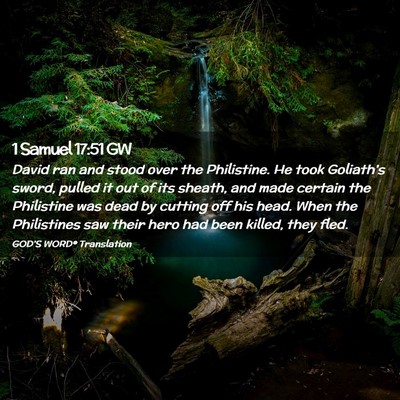 Picture 02 - 1 Samuel 17:51 GW - David ran and stood over the Philistine. He took - Bible Verse Picture