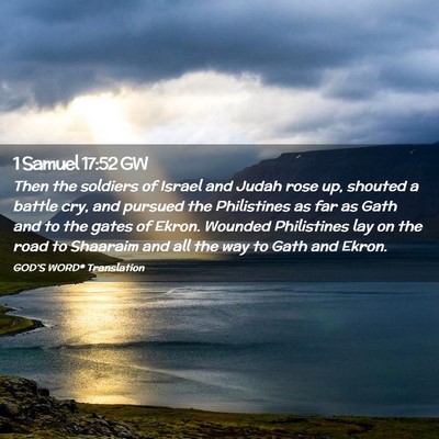 Picture 02 - 1 Samuel 17:52 GW - Then the soldiers of Israel and Judah rose up, - Bible Verse Picture