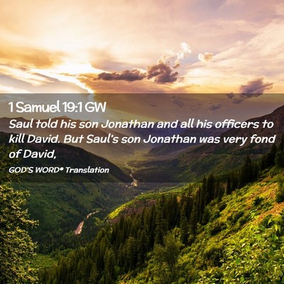 Picture 02 - 1 Samuel 19:1 GW - Saul told his son Jonathan and all his officers - Bible Verse Picture
