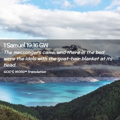 Picture 02 - 1 Samuel 19:16 GW - The messengers came, and there in the bed were - Bible Verse Picture