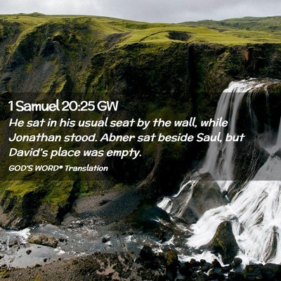 Picture 02 - 1 Samuel 20:25 GW - He sat in his usual seat by the wall, while - Bible Verse Picture